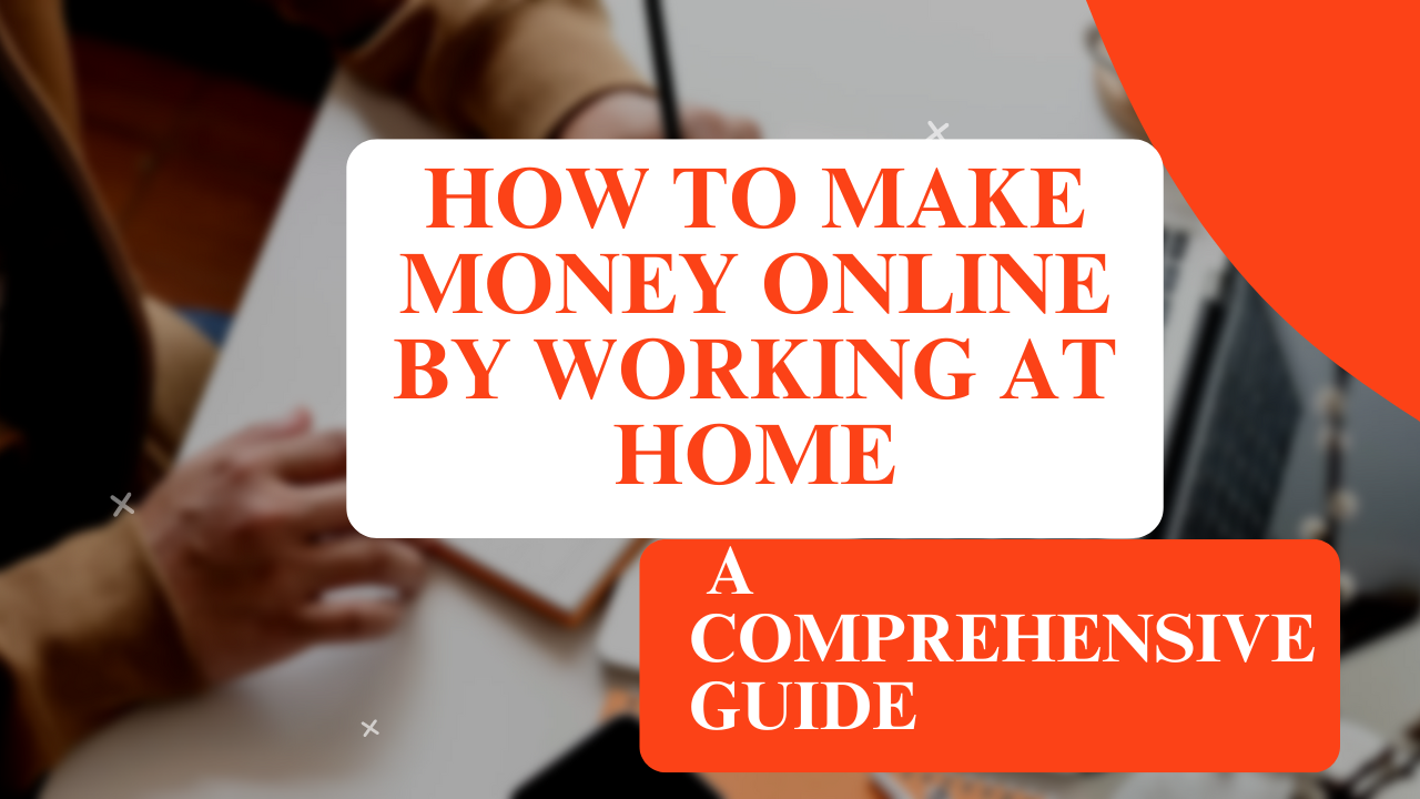 How to Make Money Online by Working at Home